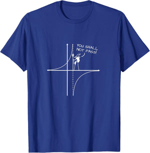 You Shall Not Pass Math Engineer Physics Funny Joke Gift T-Shirt - T-Shirt | Royal