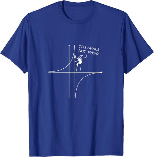 You Shall Not Pass Math Engineer Physics Funny Joke Gift T-Shirt - T-Shirt | Royal