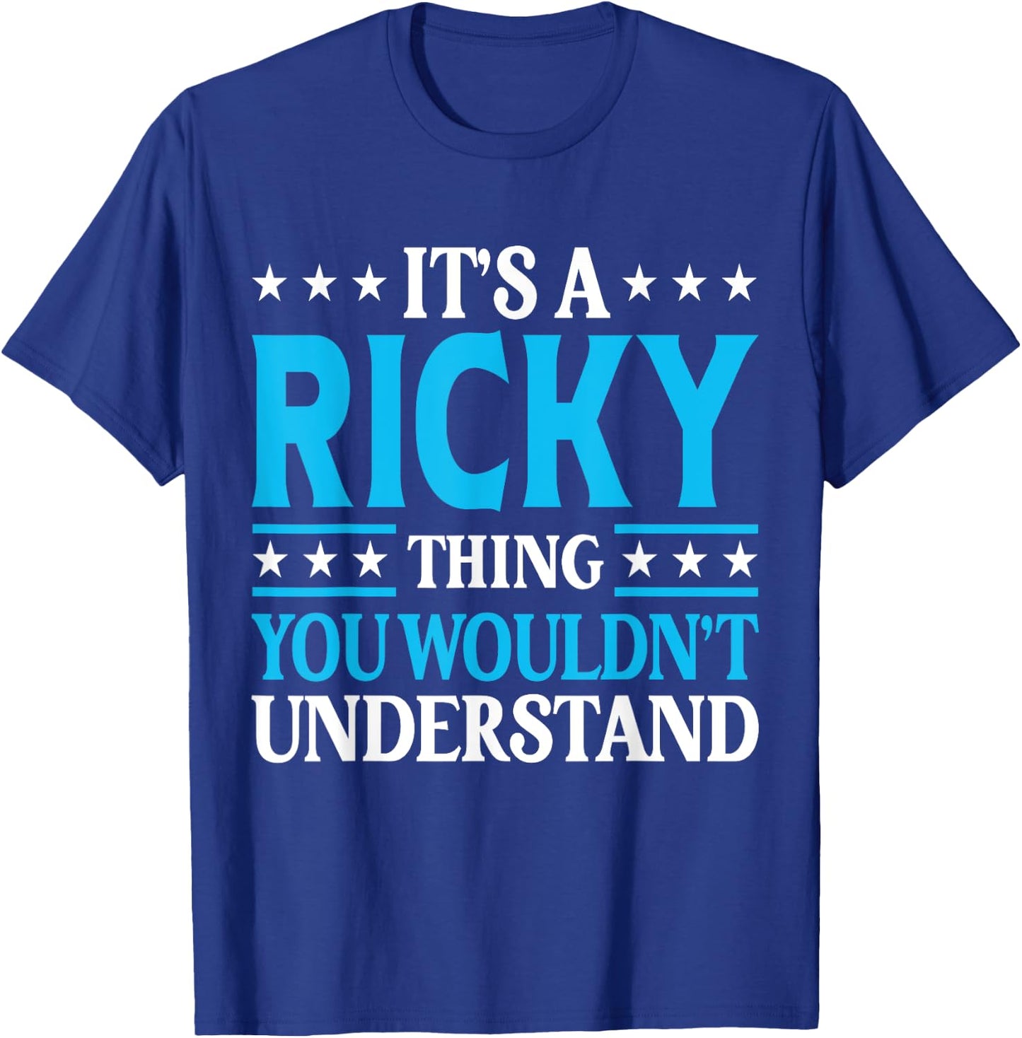 It's A Ricky Thing Personal Name Funny Ricky T-Shirt - T-Shirt | Royal