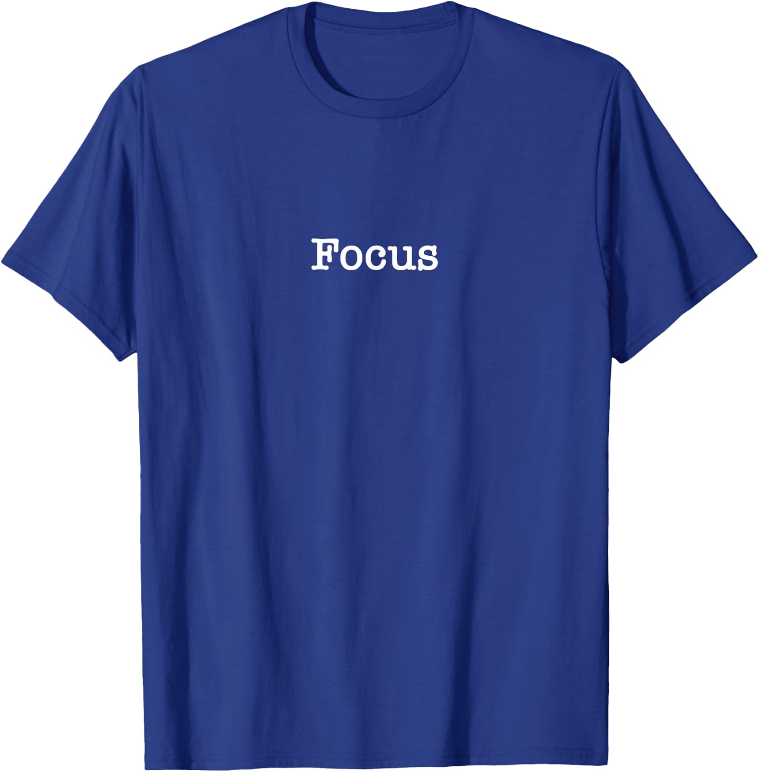 Focus A That Says Focus T-Shirt - T-Shirt | Royal