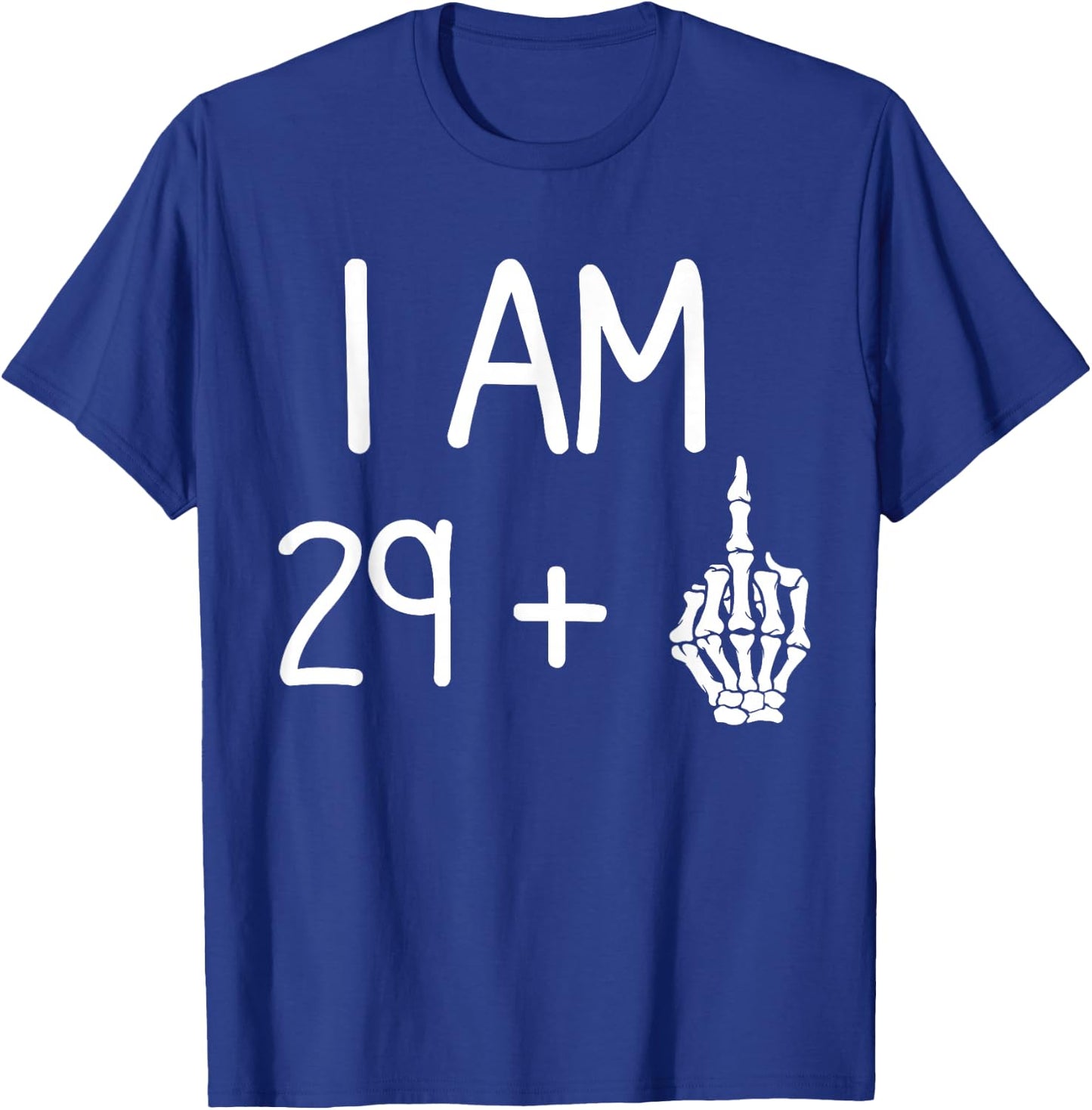 I Am 29 Plus 1 Middle Finger funny 30th birthday T-Shirt - T-Shirt | Royal