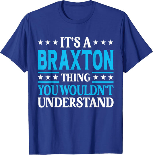 Braxton Thing Personal Name Funny Braxton T-Shirt - T-Shirt | Royal