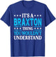 Braxton Thing Personal Name Funny Braxton T-Shirt - T-Shirt | Royal
