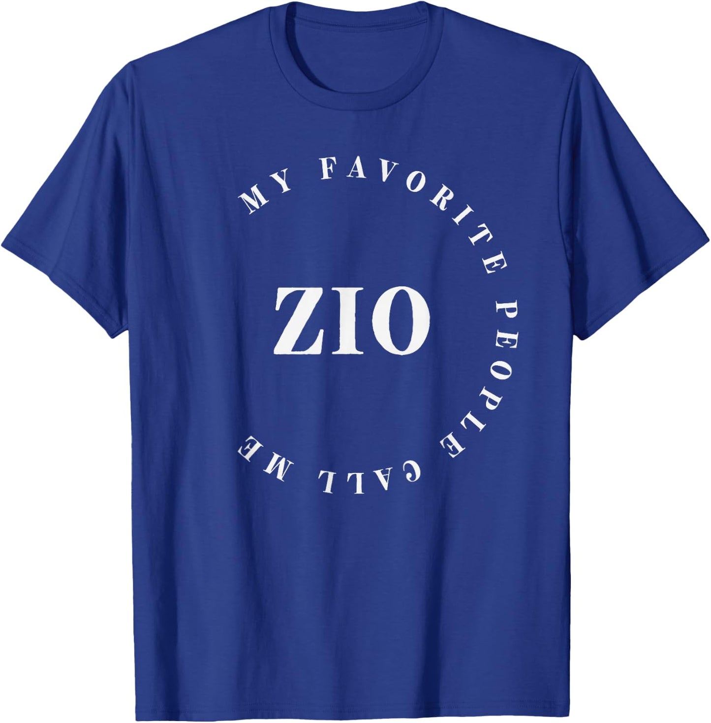 My Favorite People Call Me Zio Italian Uncle Father's Day T-Shirt - T-Shirt | Royal