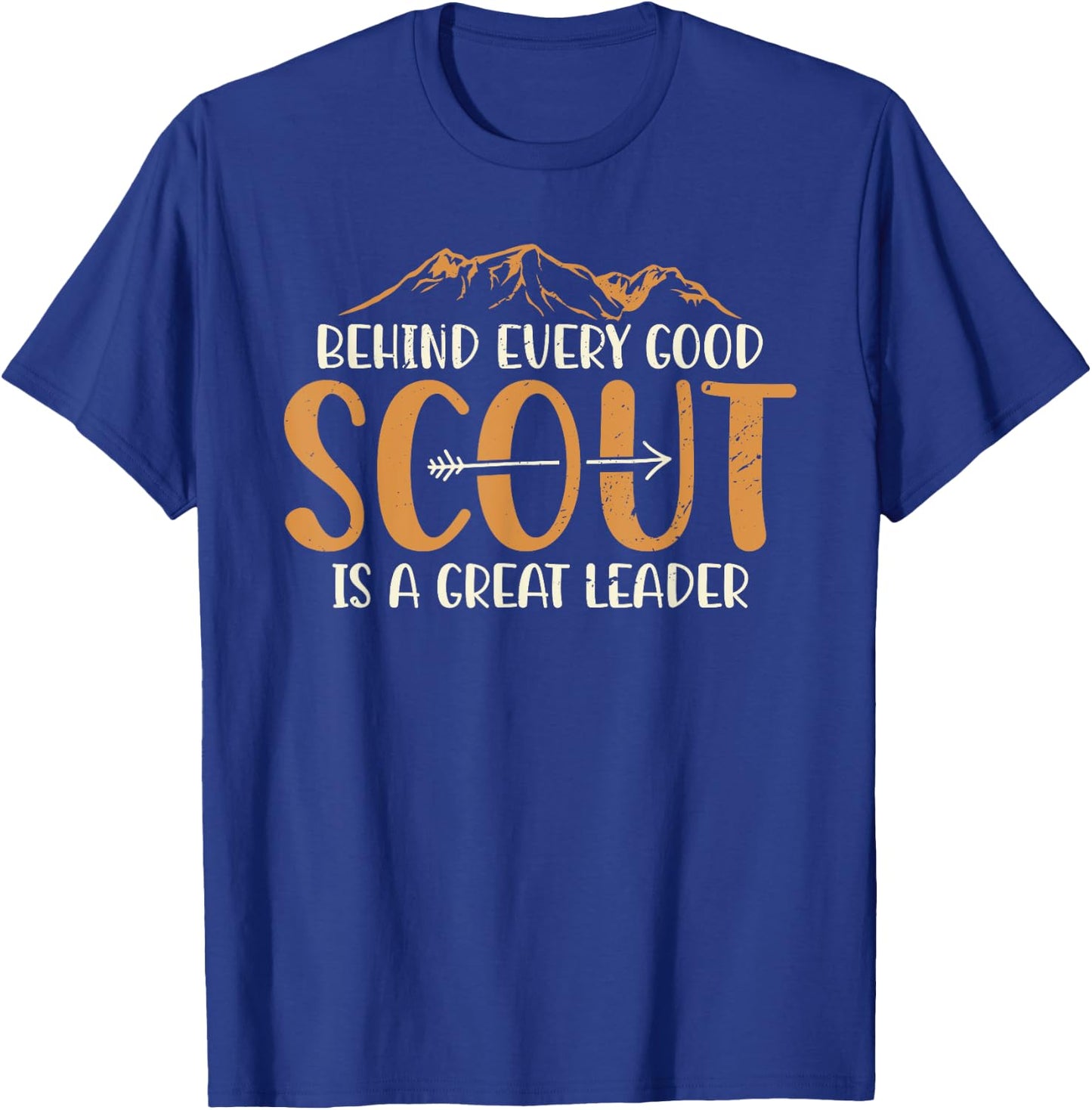 Behind Every Good Scout Is A Great Leader Scout Leader T-Shirt - T-Shirt | Royal