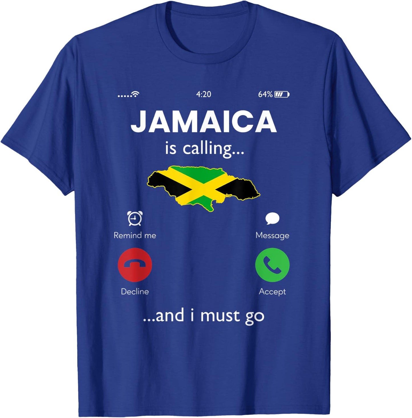Jamaica calling i must go, jamaica T-Shirt - T-Shirt | Royal