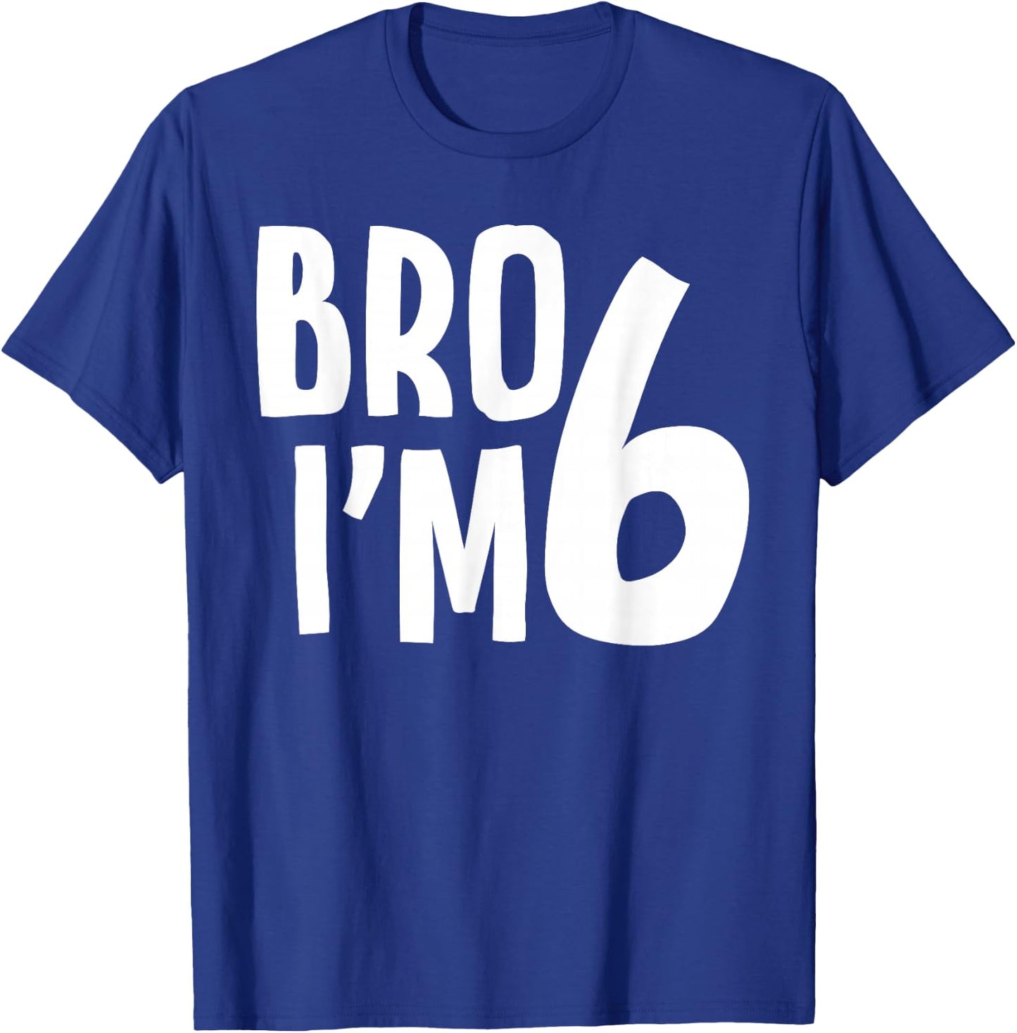 6th Birthday Boy Bro I’m 6 Year Old Boys Kids Six Bday T-Shirt - T-Shirt | Royal