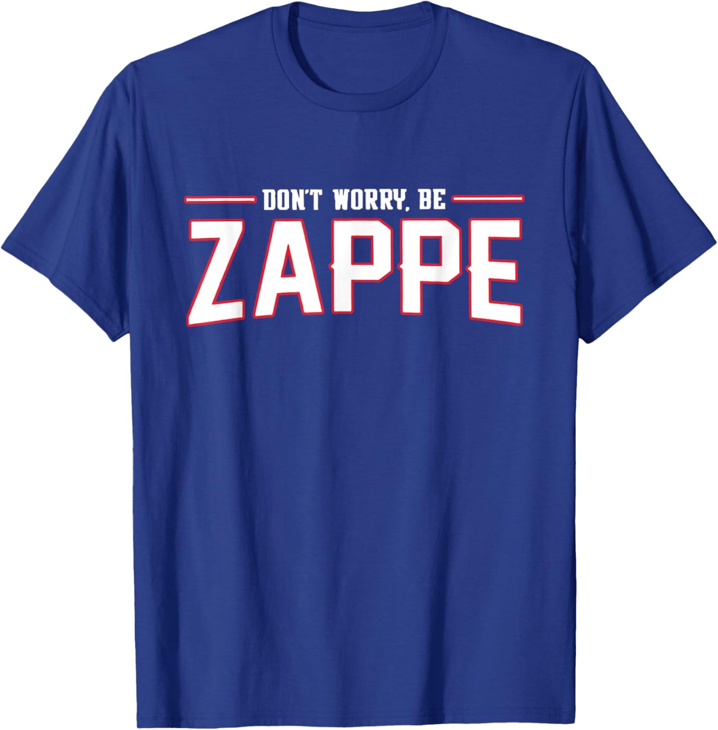 Don't Worry Be Zappe America Football T-Shirt - T-Shirt | Royal