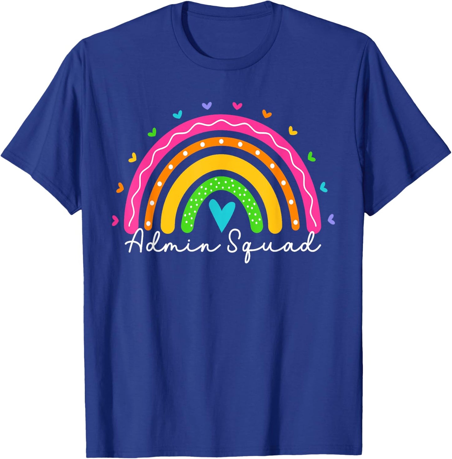Admin Squad School Administrator Assistant Rainbow T-Shirt - T-Shirt | Royal