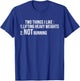 Two Things I Like Lifting Heavy Weights Not Running Fitness T-Shirt - T-Shirt | Royal