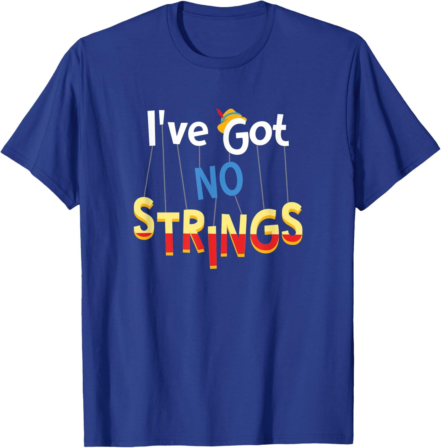 I've Got No Strings T-Shirt - T-Shirt | Royal
