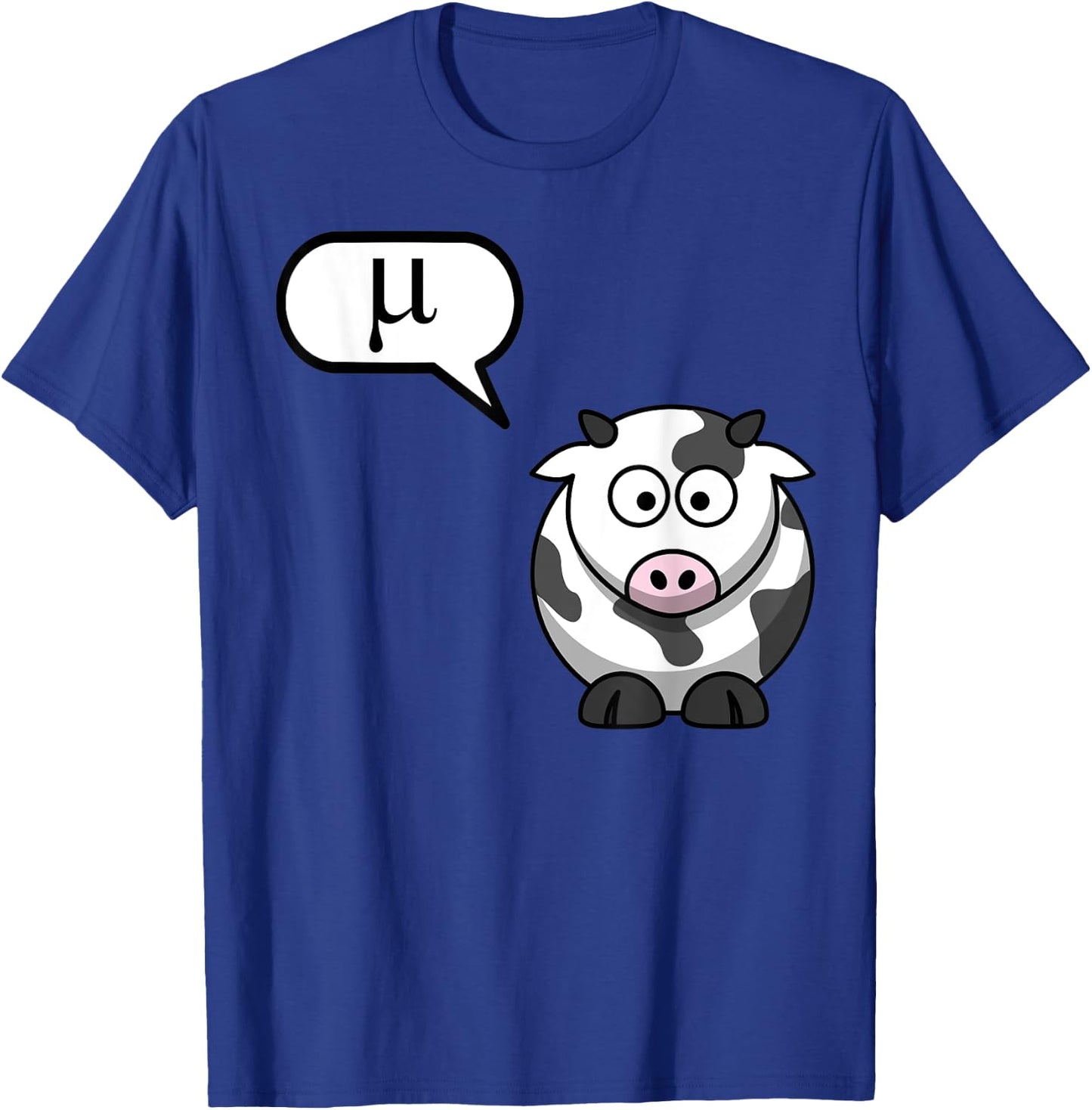 Cow Says Mu - Funny Cow Lover, Cow Lady, Cow Whisperer T-Shirt - T-Shirt | Royal
