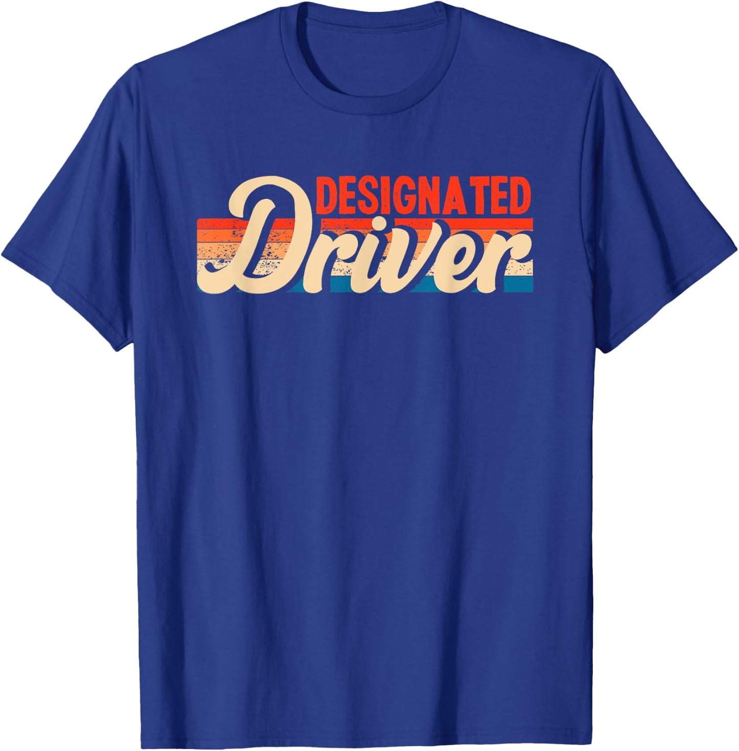 Funny Designated Driver | Humor Party Alcohol T-Shirt - T-Shirt | Royal