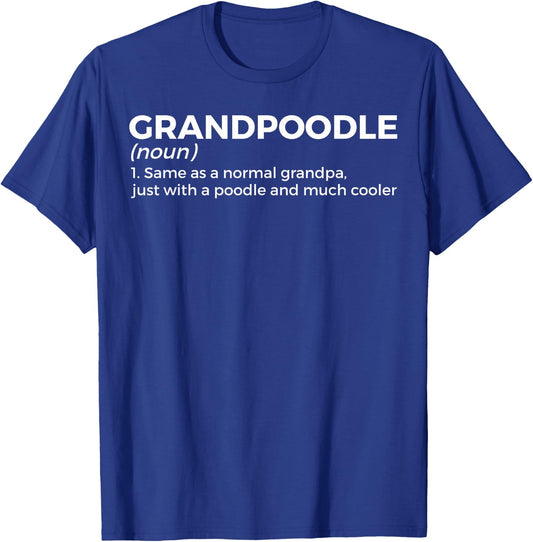 Funny Poodle Grandpa Grandpoodle Definition T-Shirt - T-Shirt | Royal