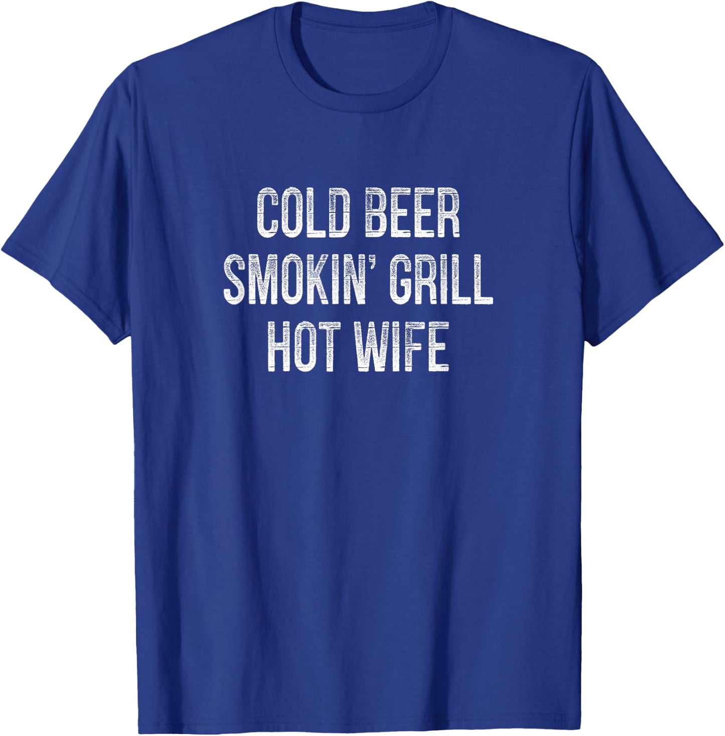Cold Beer - Smokin' Grill - Hot Wife - Retro Style T-Shirt - T-Shirt | Royal