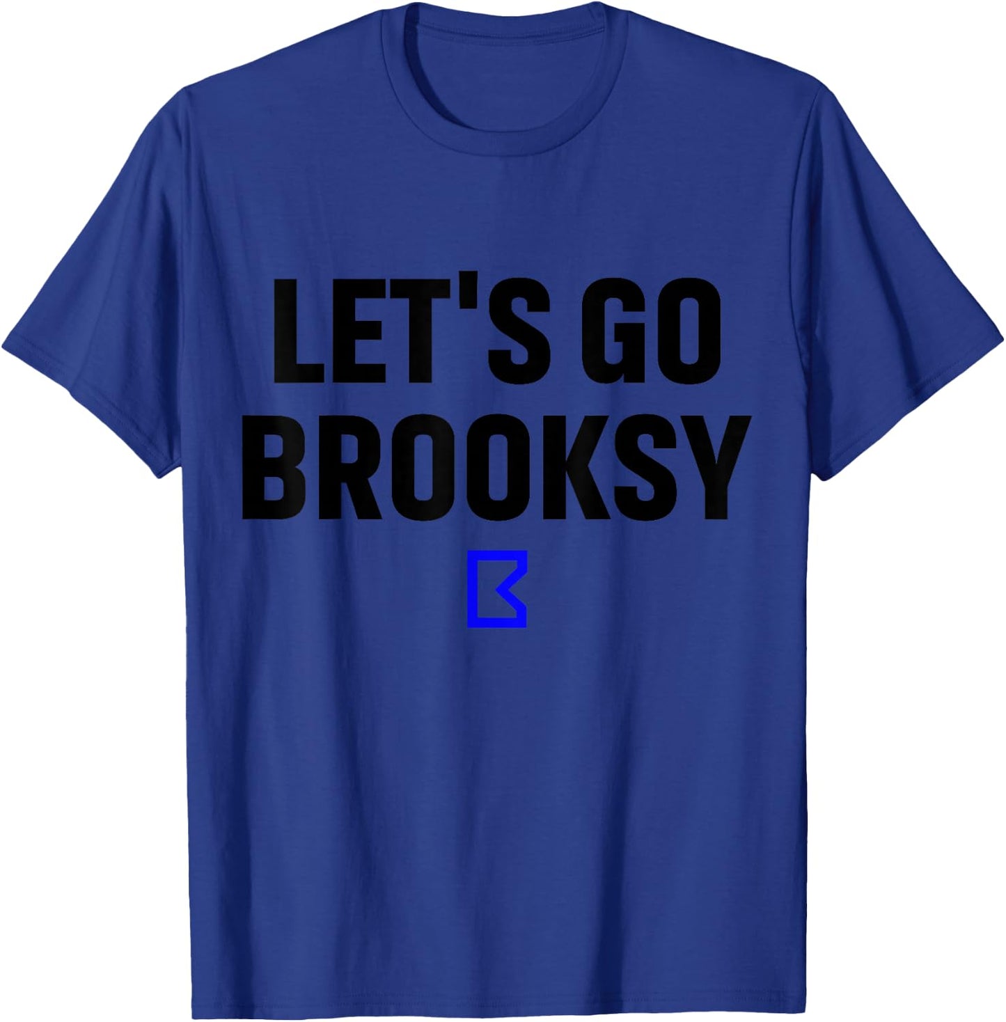 Let's go brooksy T-Shirt - T-Shirt | Royal