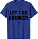 Let's go brooksy T-Shirt - T-Shirt | Royal