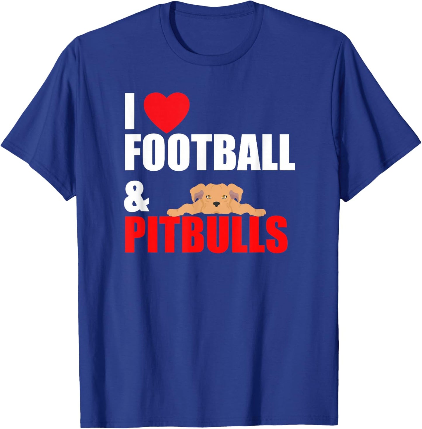 I Love Football & Pitbull's T-Shirt - T-Shirt | Royal