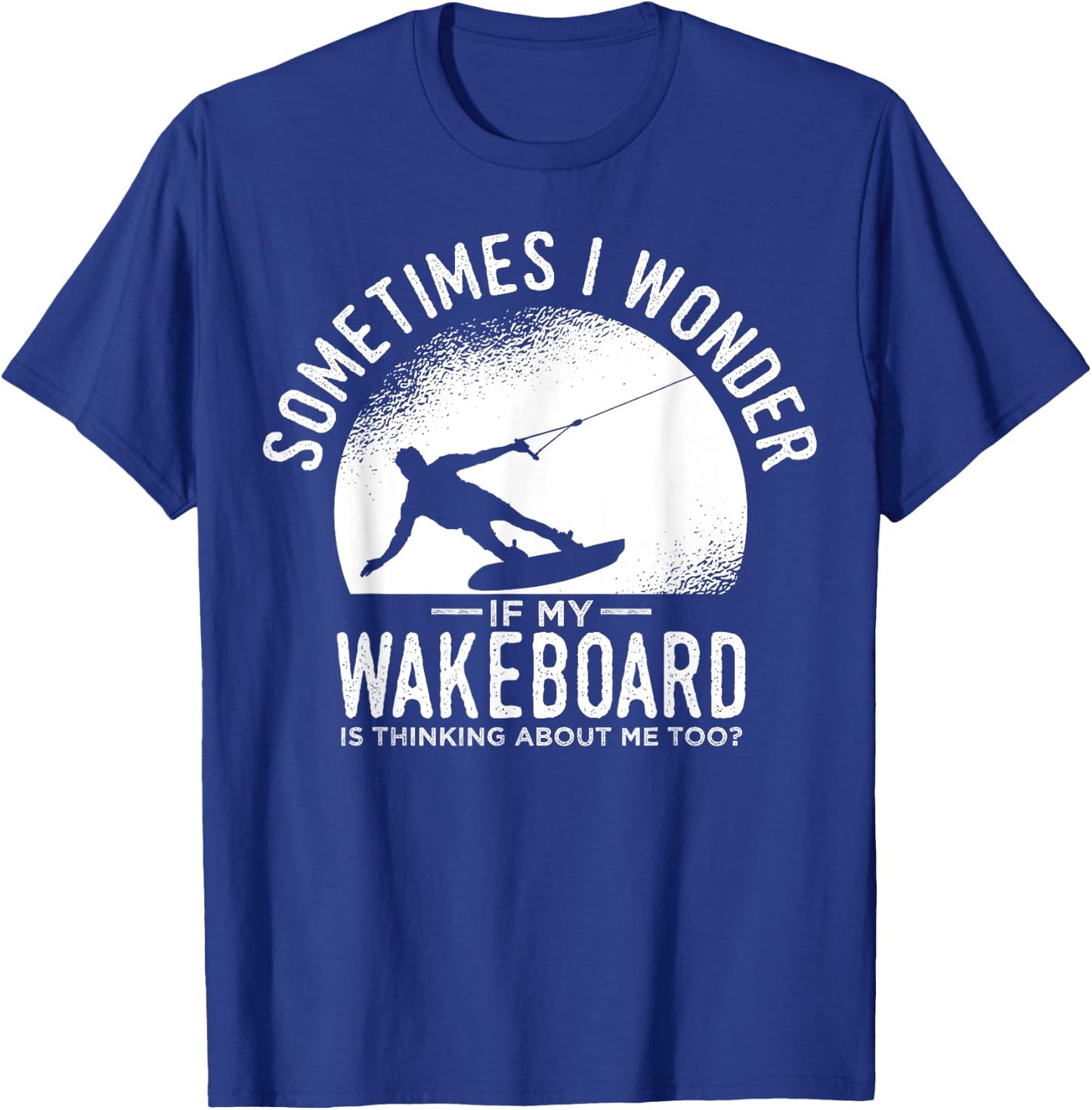 Wakeboarding Waterskiing Wakeboard Wakesurfing Water Sport T-Shirt - T-Shirt | Royal