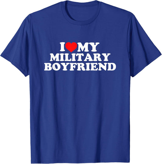 I Love My Military Boyfriend T-Shirt - T-Shirt | Royal