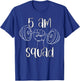 5 AM Squad | Funny Gym Workout Quote Apparel T-Shirt - T-Shirt | Royal