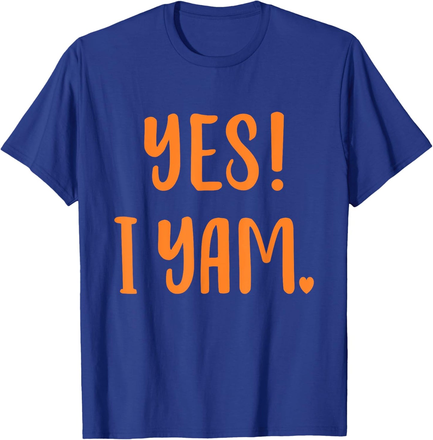 Yes I yam my sweet potato for matching couple thanksgiving T-Shirt - T-Shirt | Royal