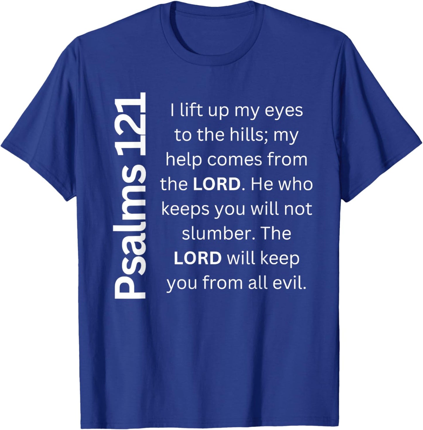 Psalms 121 My Help Comes From The LORD T-Shirt - T-Shirt | Royal