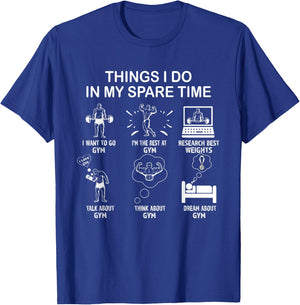 Thing I Do in My Spare Time: Gym Enthusiast, Gym Lover T-Shirt - T-Shirt | Royal