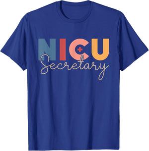 NICU Secretary Day Neonatal Intensive Care Unit T-Shirt - T-Shirt | Royal