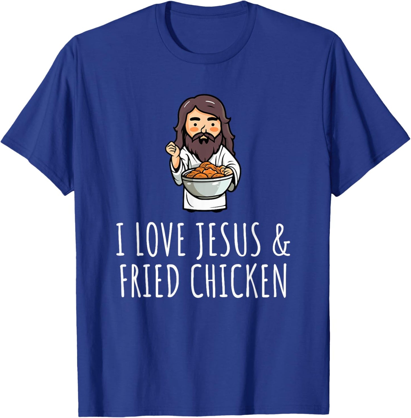 I Love Jesus & Fried Chicken T-Shirt - T-Shirt | Royal