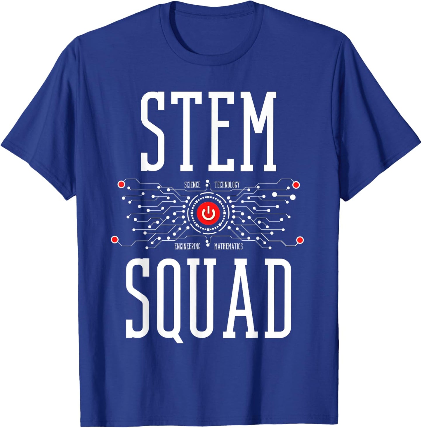 Science Technology Engineering Mathematics STEM Squad Women Kids T-Shirt - T-Shirt | Royal