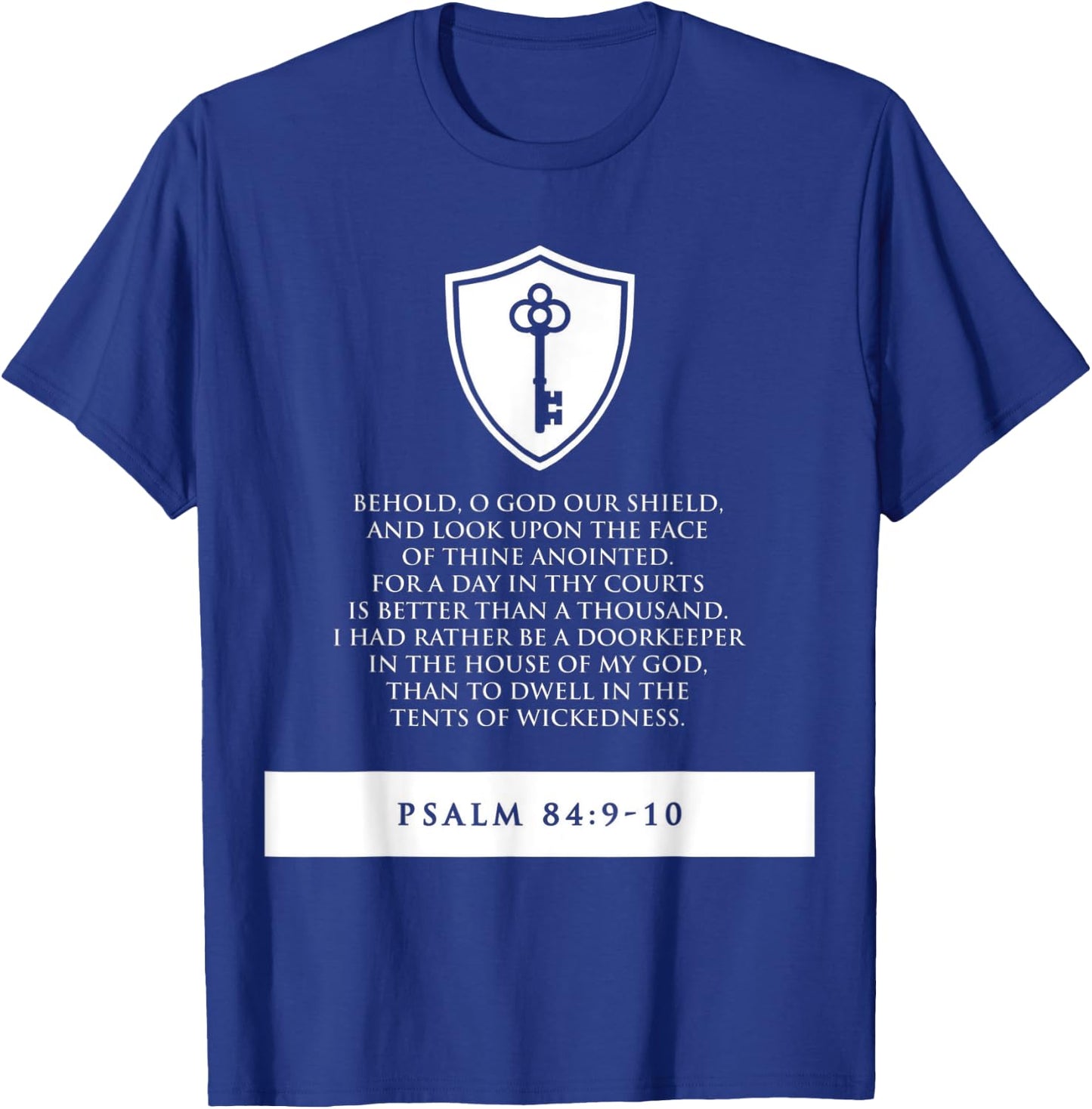 proverbs bible study Psalm 84 9 10 T-Shirt - T-Shirt | Royal