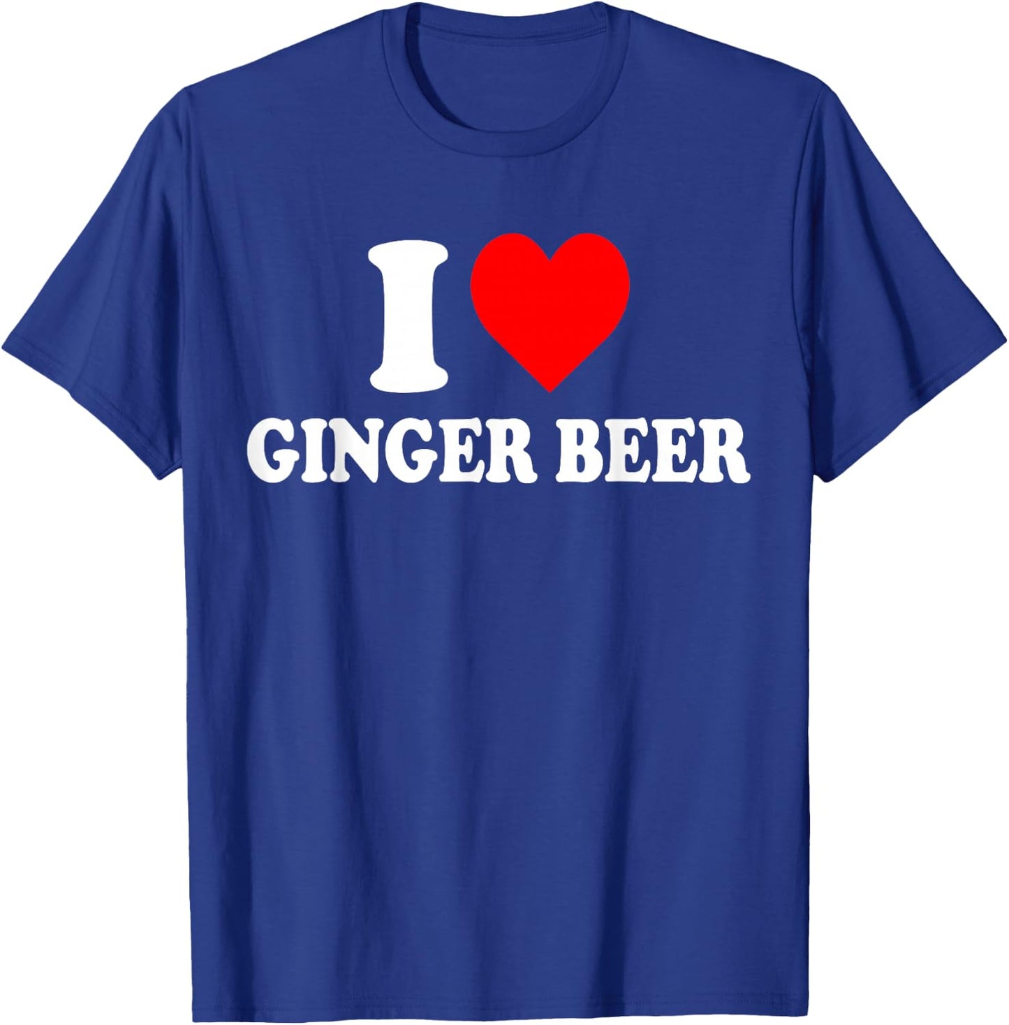 I Love Ginger Beer T-Shirt - T-Shirt | Royal