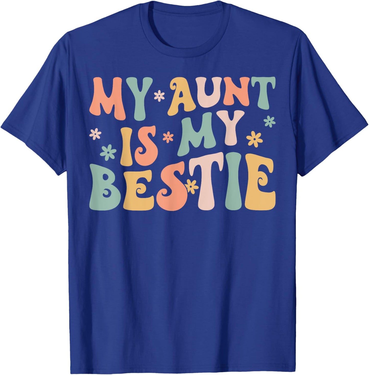 Groovy My Aunt is My Bestie Aunt And niece Matching T-Shirt - T-Shirt | Royal