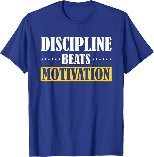 Discipline Beats Motivation T-Shirt - T-Shirt | Royal