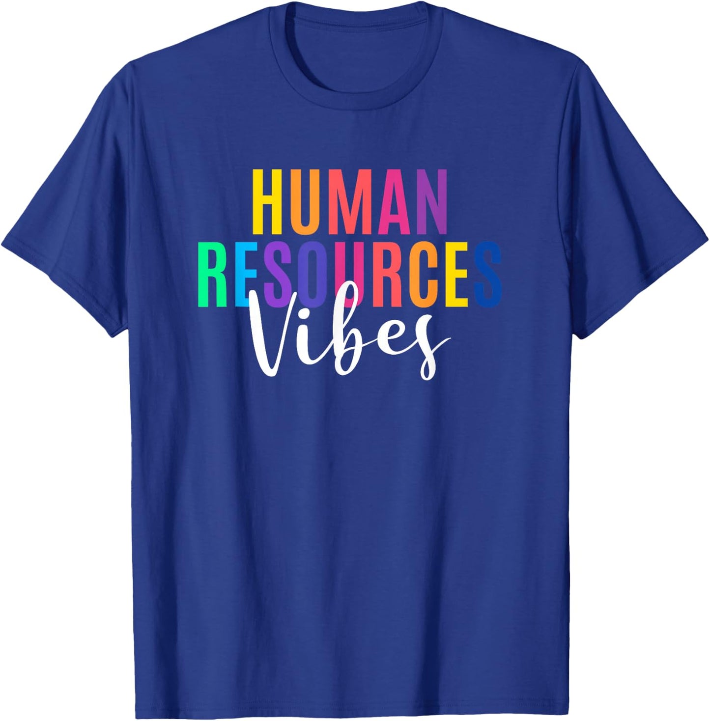 Human Resource Vibes HR Specialist HR Manager Coworker T-Shirt - T-Shirt | Royal