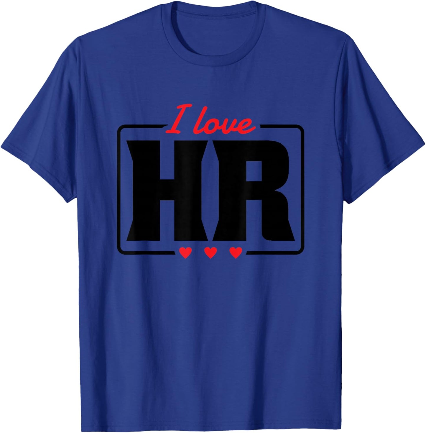 I love HR Heart Design Human Resources T-Shirt - T-Shirt | Royal