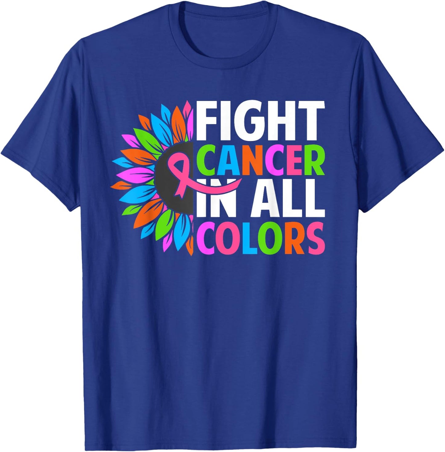 Fight Cancer in All Color Ribbon Breast Cancer Awareness T-Shirt - T-Shirt | Royal