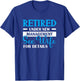 Retired Under New Management See Wife For Details T-Shirt - T-Shirt | Royal