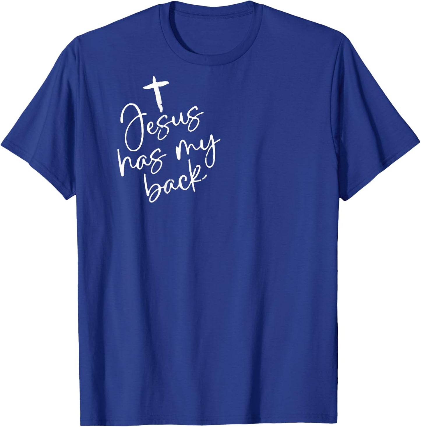 Jesus Has My Back (on back) T-Shirt - T-Shirt | Royal