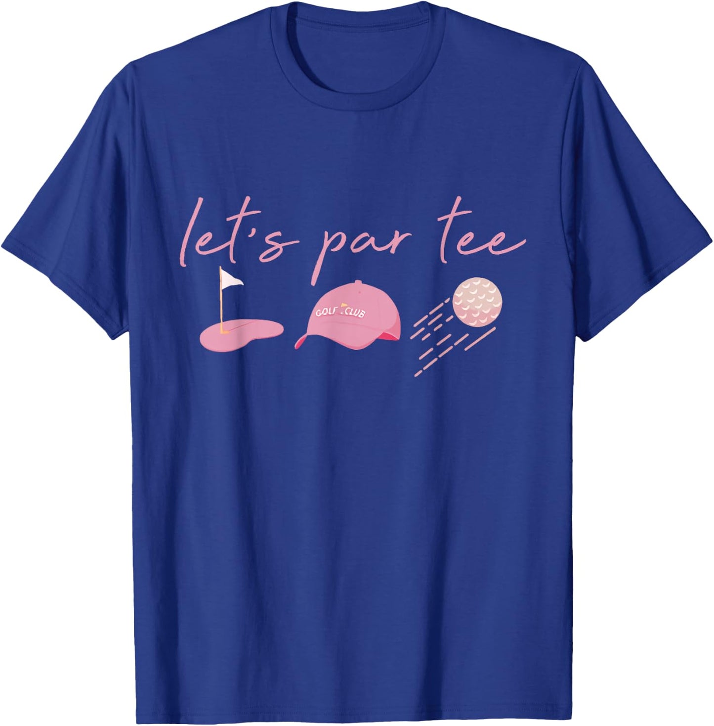 Let’s Par Golf Funny Meme Party Golf Golfing Golfers T-Shirt - T-Shirt | Royal