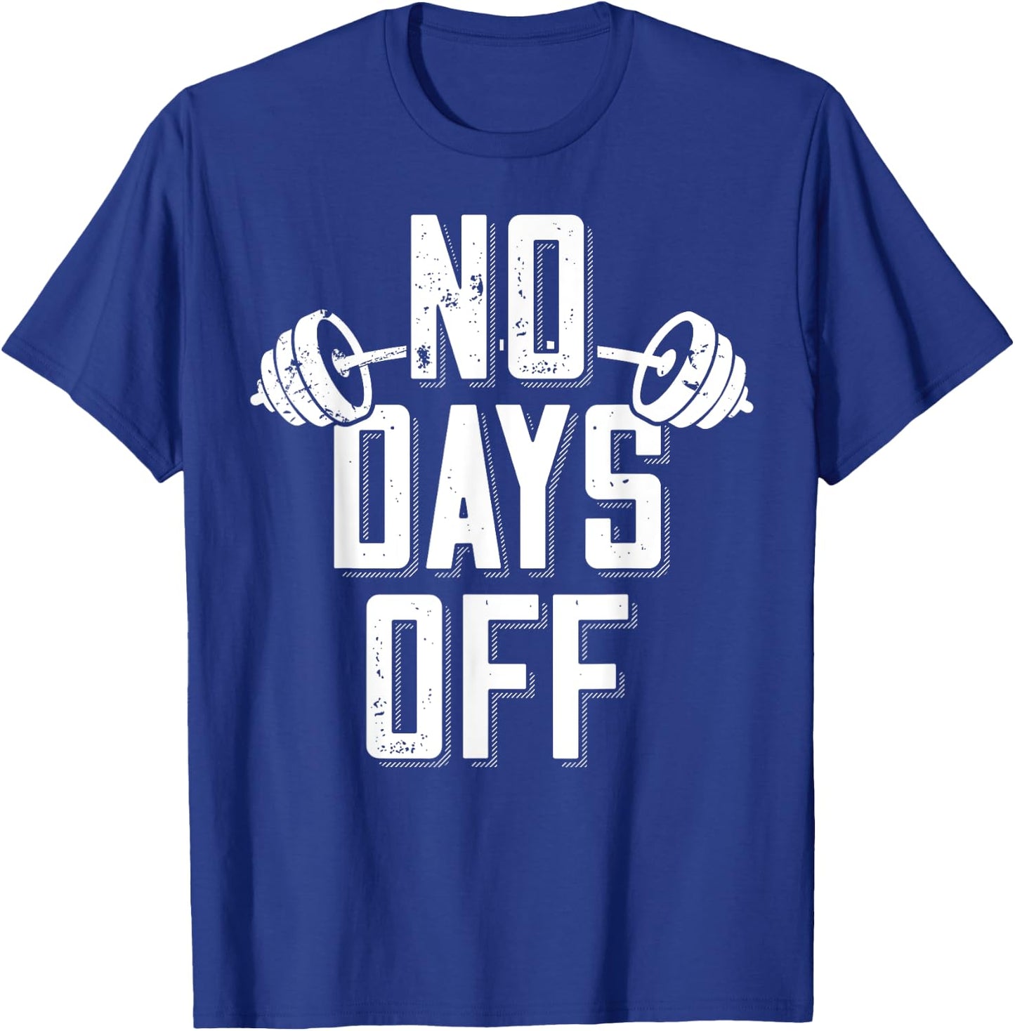 No Days Off Bodybuilder Saying Barbell Bodybuilding T-Shirt - T-Shirt | Royal