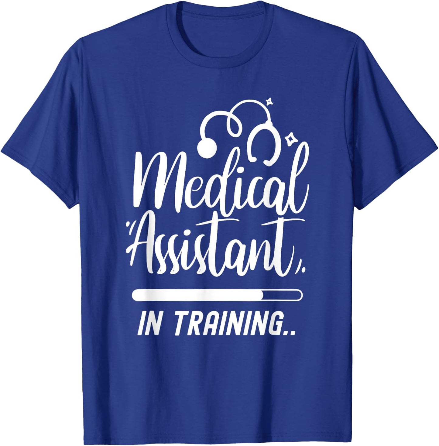 Medical Assistant In Training Nurse Assistance Job Nursing T-Shirt - T-Shirt | Royal