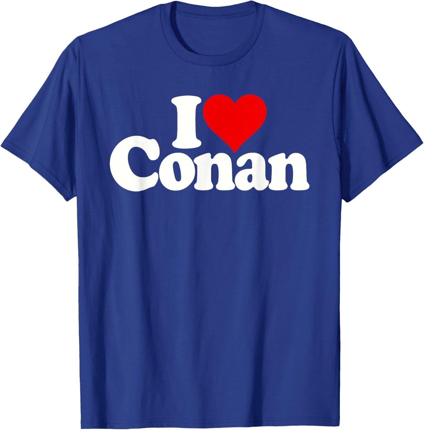 I Love Heart Conan Name T-Shirt - T-Shirt | Royal