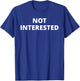 Random Comedy Creations Not Interested - Men's Black Cotton 100% Short Sleeve Classic Fit - Small T-Shirt - T-Shirt | Royal