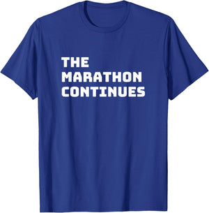 The marathon continues funny saying quote T-Shirt - T-Shirt | Royal