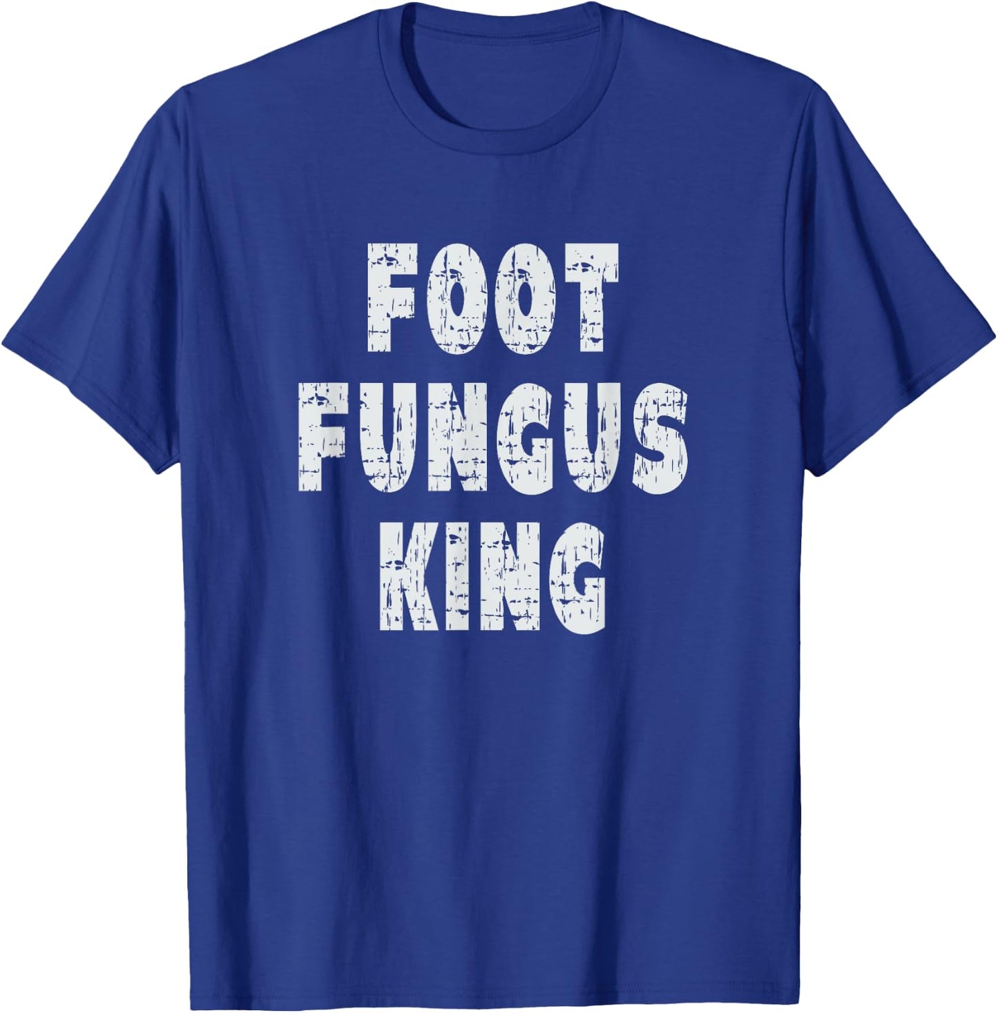 Foot Fungus King - Funny Self-Degradation Joke T-Shirt - T-Shirt | Royal