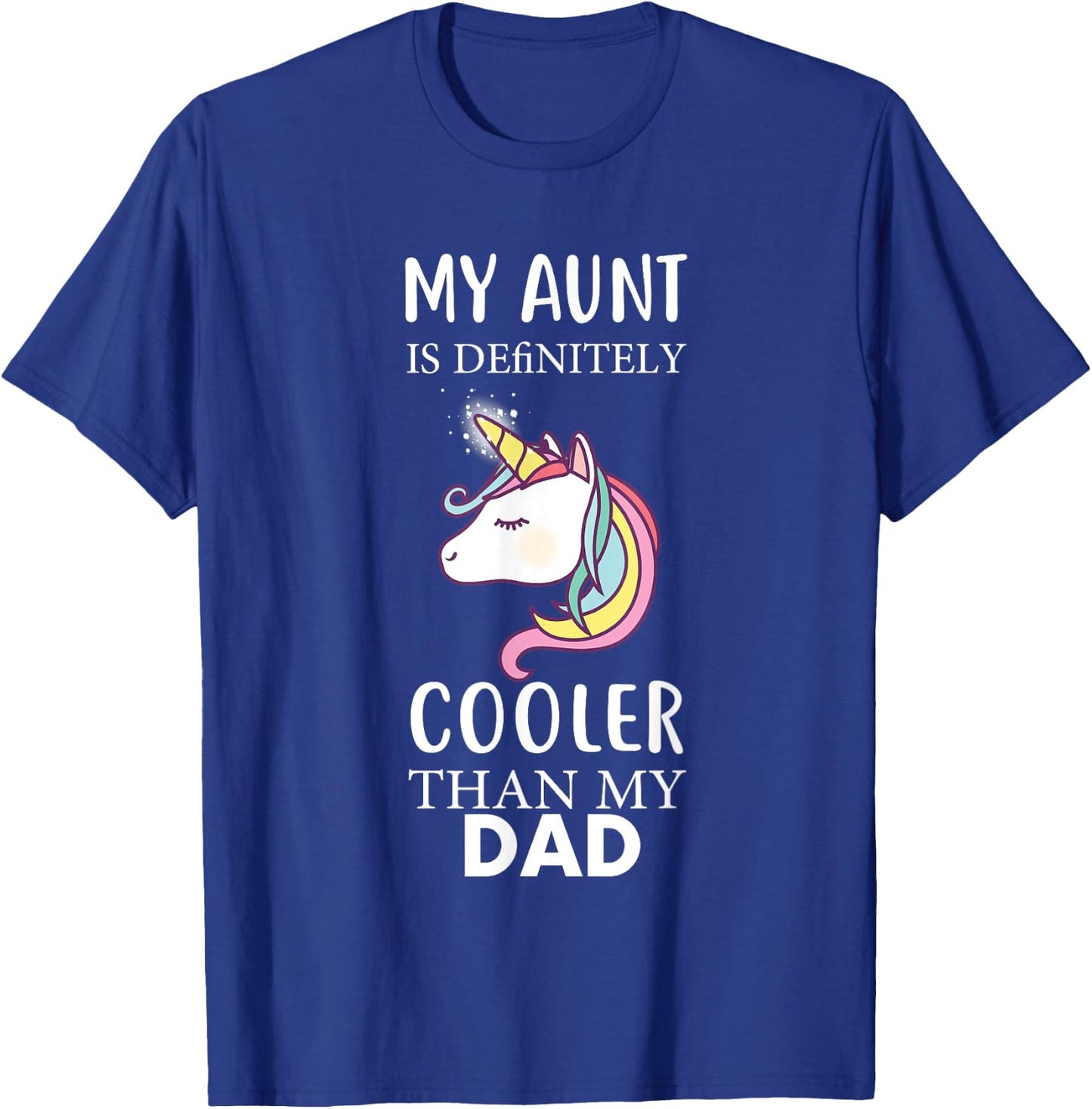 My Aunt Is Definitely Cooler Than My Dad kids Niece Nephew T-Shirt - T-Shirt | Royal