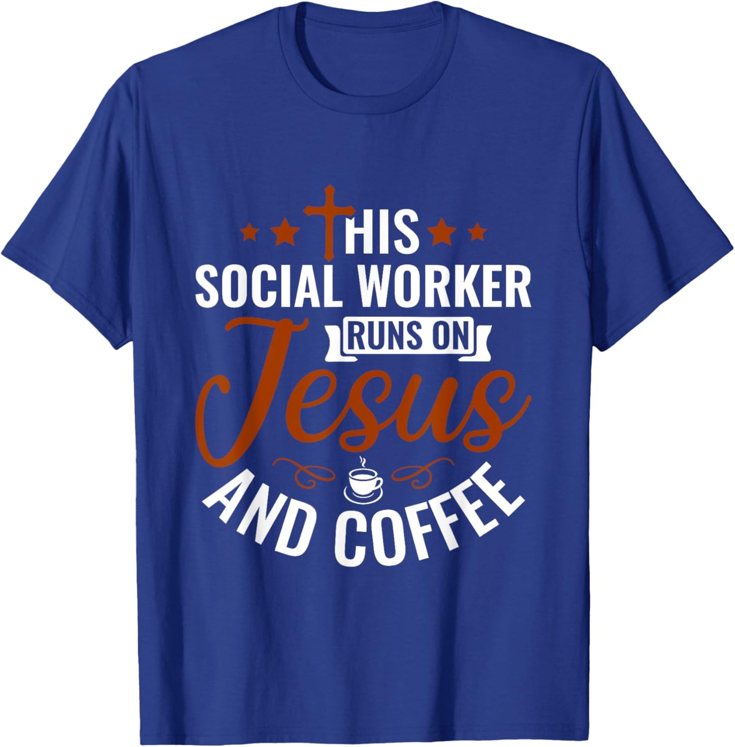 This Social Worker runs on Jesus & Coffee - Social Work T-Shirt - T-Shirt | Royal