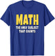 Math The Only Subject That Counts T-Shirt - T-Shirt | Royal